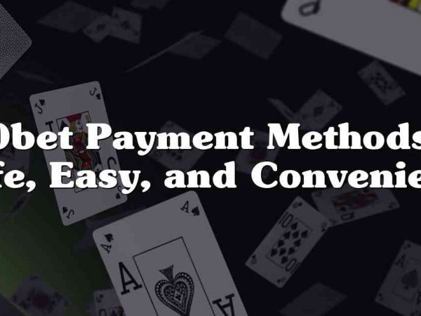 20bet Payment Methods – Safe, Easy, and Convenient.