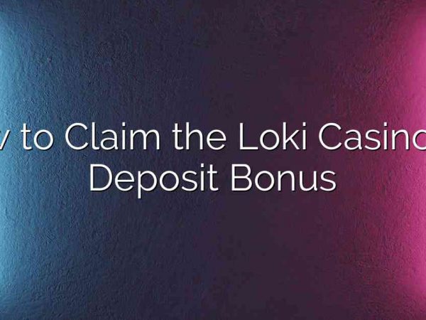 How to Claim the Loki Casino No Deposit Bonus