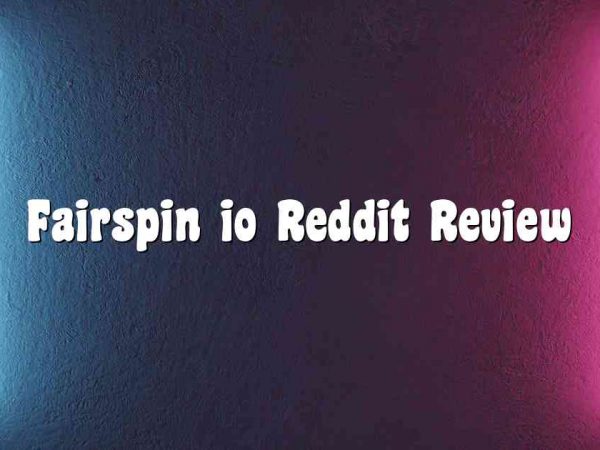 Fairspin io Reddit Review