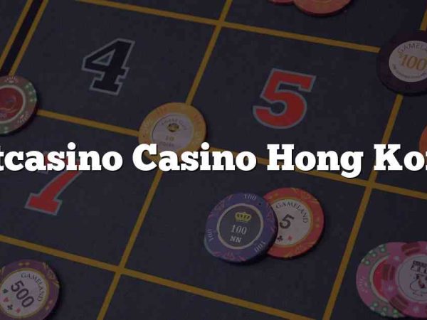 Bitcasino Casino Hong Kong