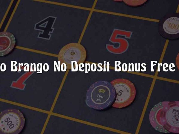 Casino Brango No Deposit Bonus Free Spins