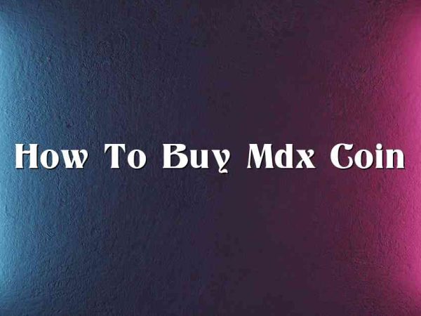 How To Buy Mdx Coin