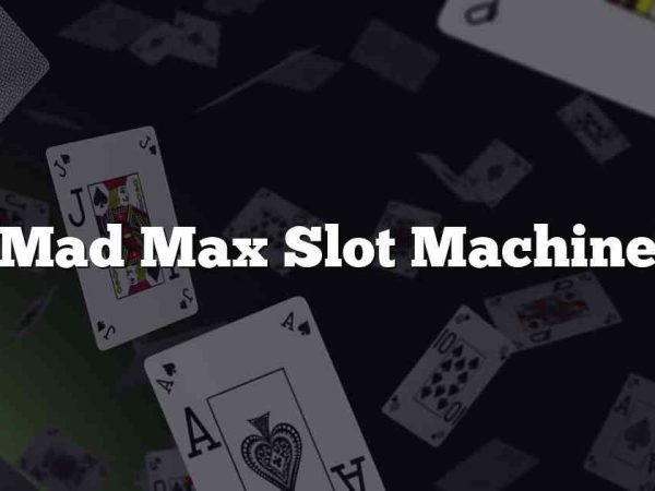 Mad Max Slot Machine