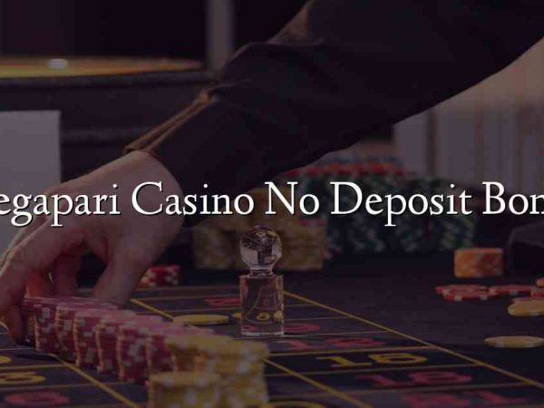 Megapari Casino No Deposit Bonus