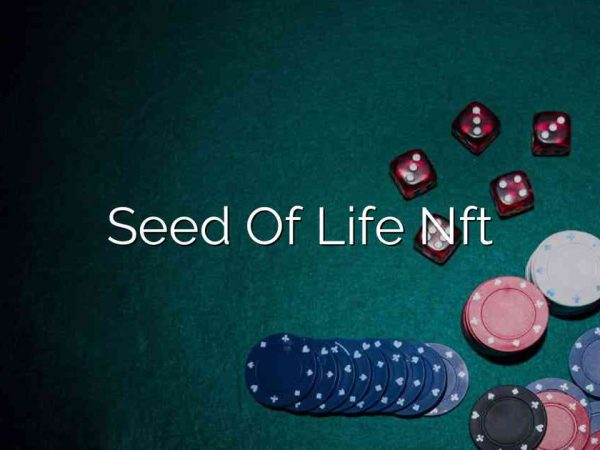 Seed Of Life Nft