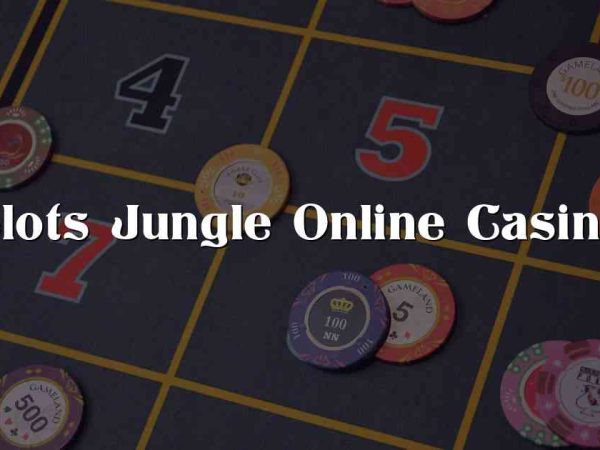 Slots Jungle Online Casino