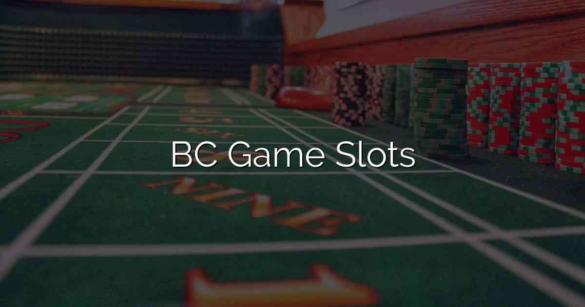 BC Game Slots