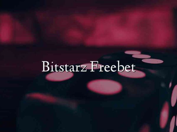 Bitstarz Freebet