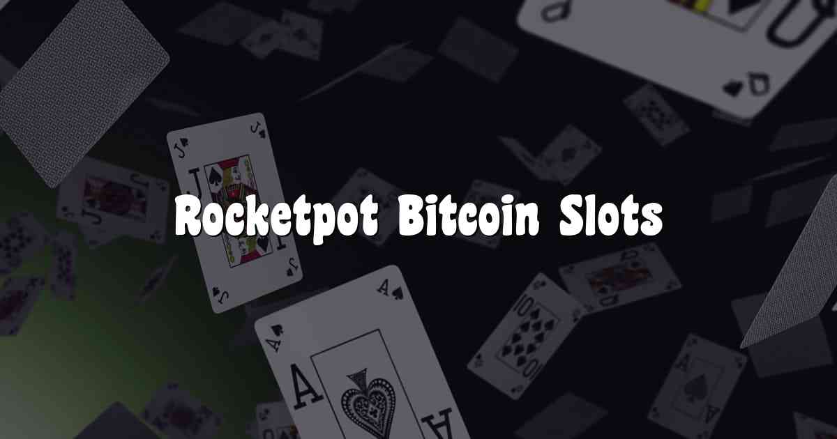 Rocketpot Bitcoin Slots