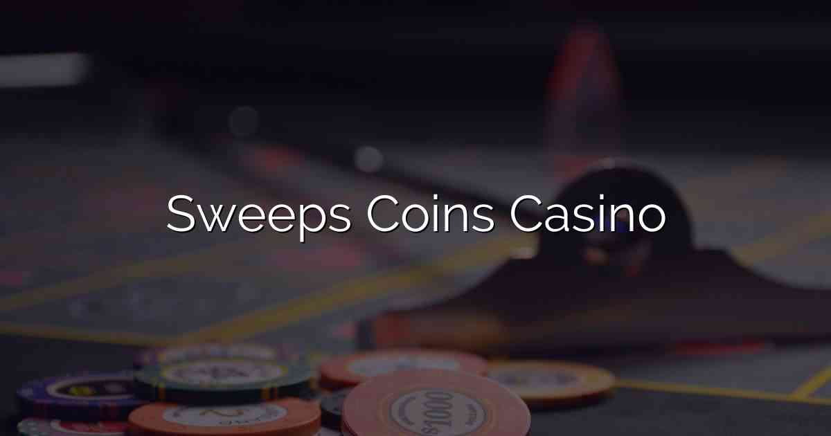 Sweeps Coins Casino
