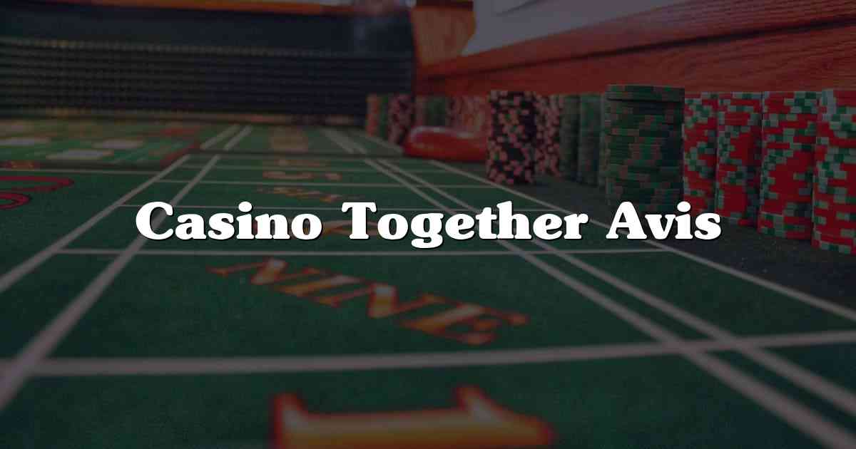 Casino Together Avis