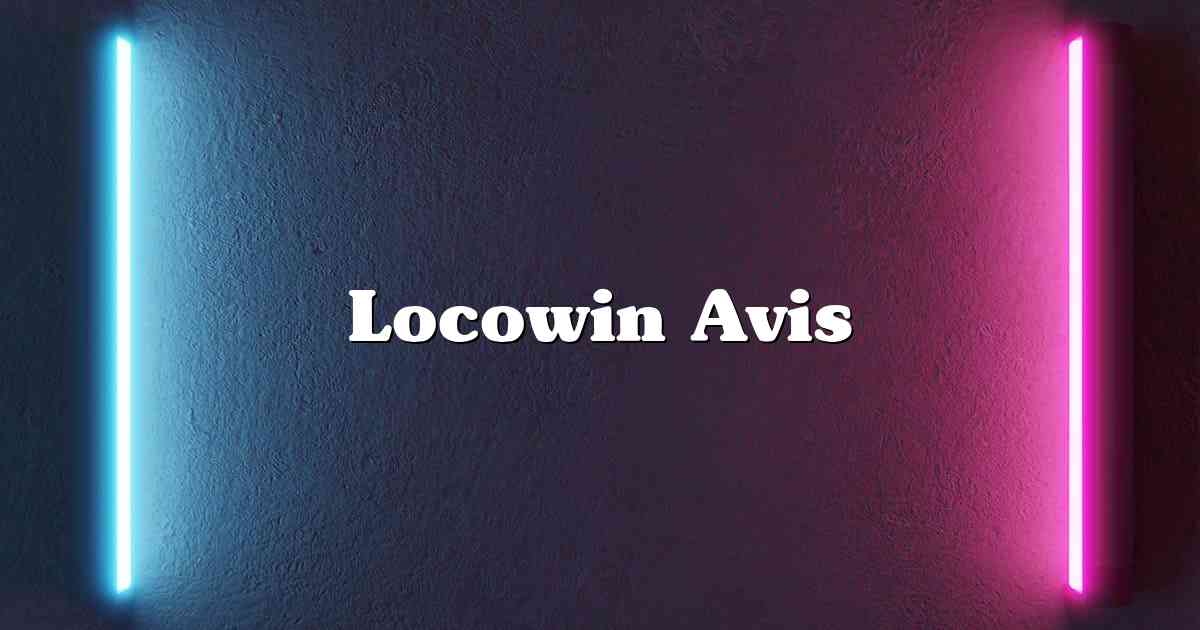 Locowin Avis